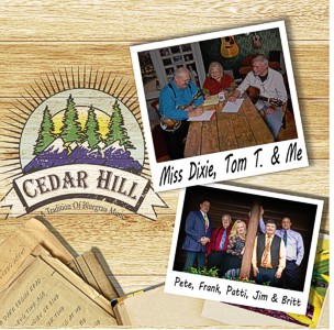 Cedar Hill - Miss Dixie, Tom T, and Me Cedar Hill - Miss Dixie, Tom T, and Me