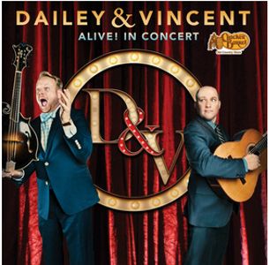 Dailey & Vincent: Live in Concert Dailey & Vincent: ALIVE! in Concert