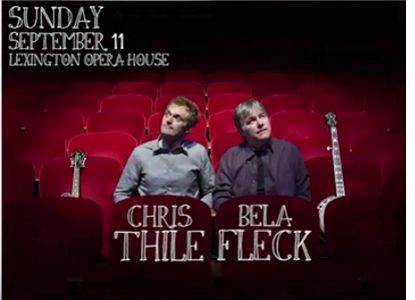 Chris Thile & Béla Fleck Chris Thile & Béla Fleck