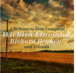 Richard Bennett - Wichita Lineman Richard Bennett - Wichita Lineman