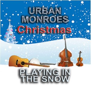 Urban Monroes - Playing In The Snow Playing In The Snow